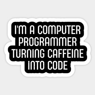 I'm a Computer Programmer Sticker